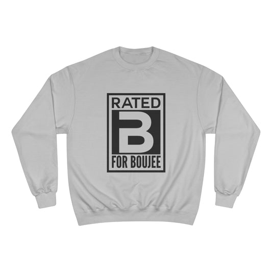 Boujee Rated Sweatshirt