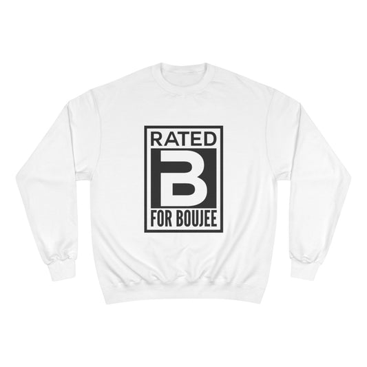 Boujee Rated Sweatshirt