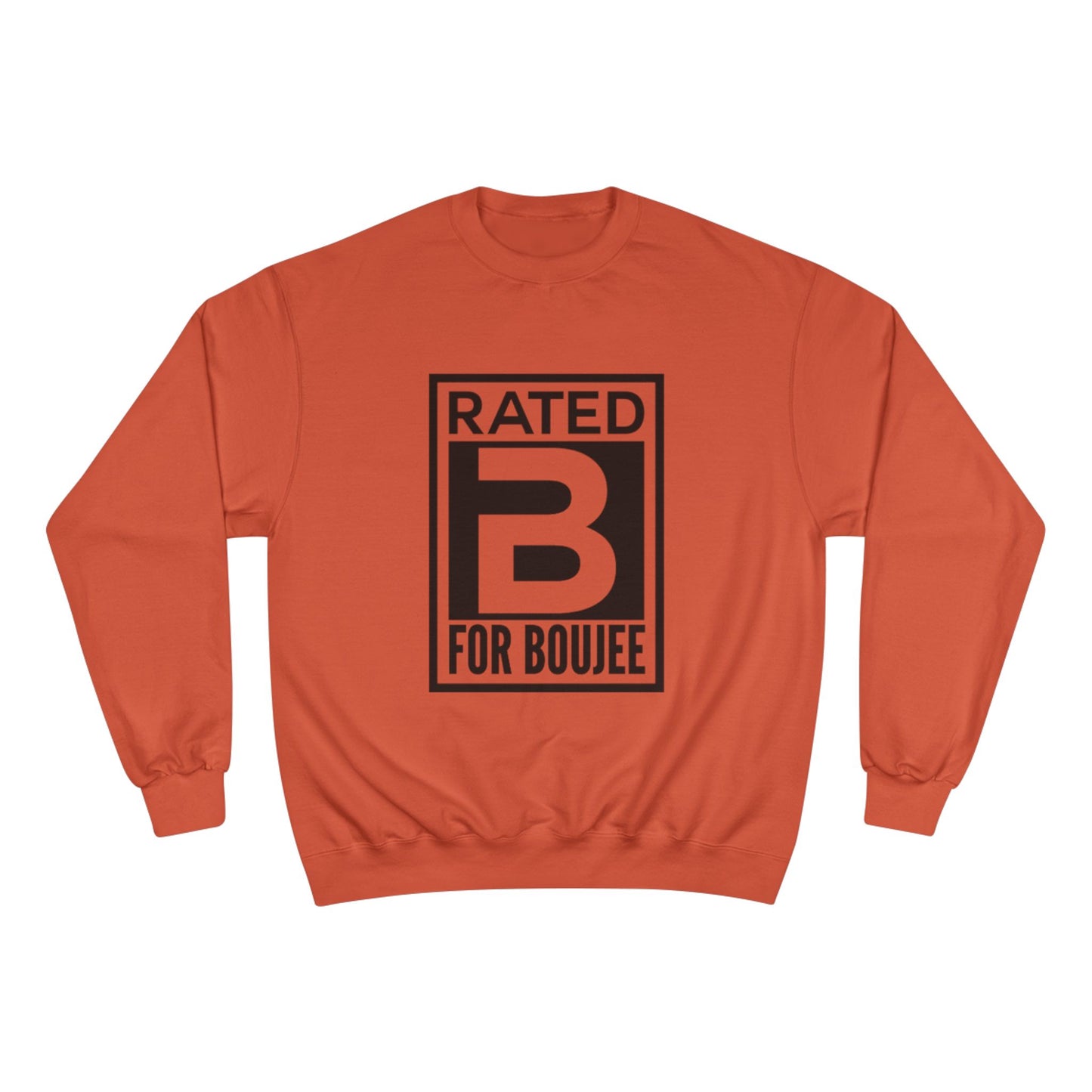 Boujee Rated Sweatshirt